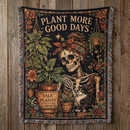 Plant More Good Days Skeleton Plant Lover Woven Blanket