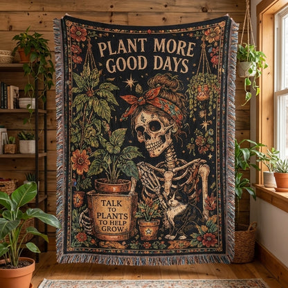 Plant More Good Days Skeleton Plant Lover Woven Blanket